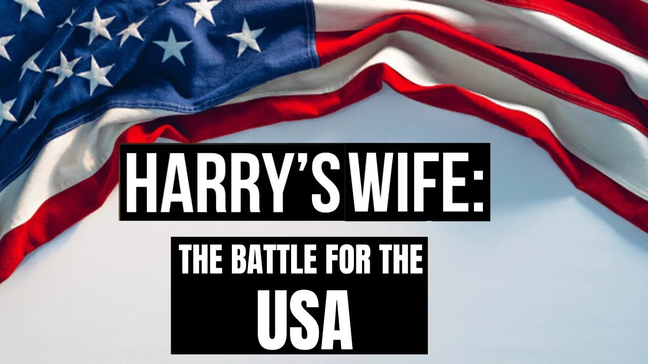 Harry´s Wife :The Battle For The USA (Meghan Markle)