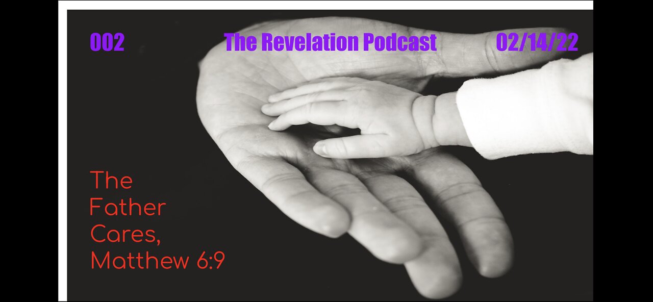 The Father Still Cares, Matthew 6:9