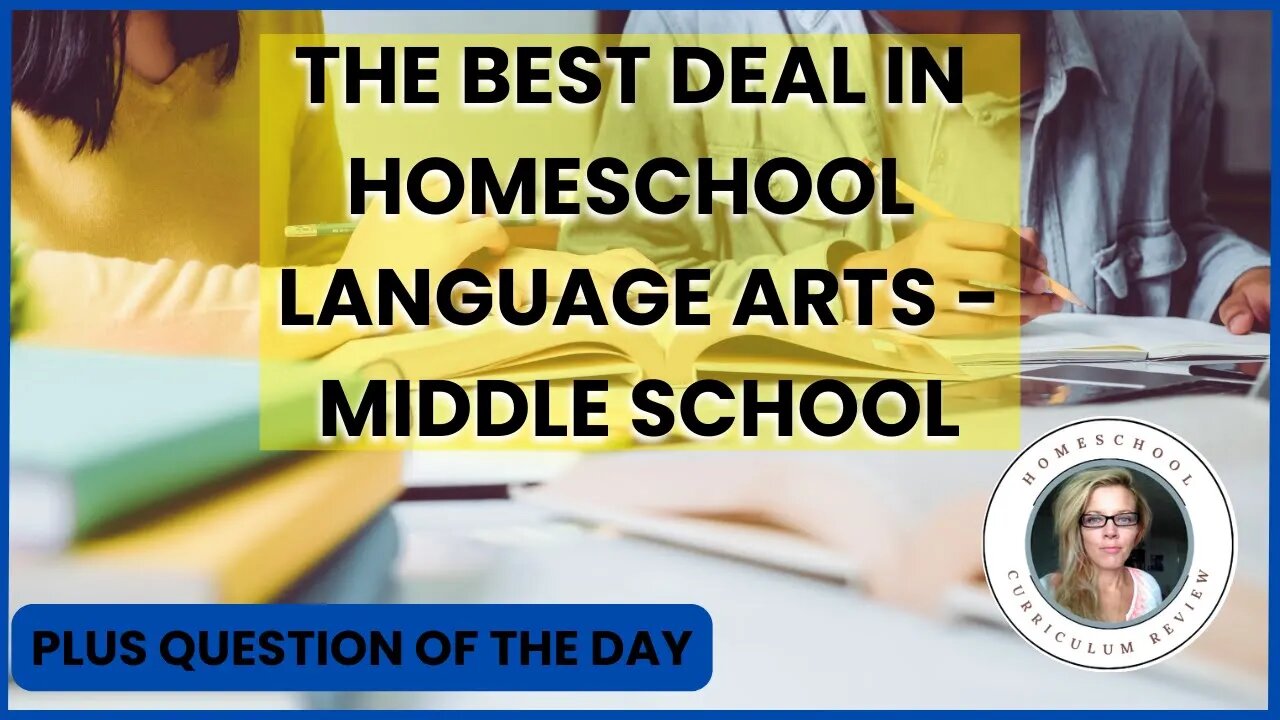 TOP BEST Homeschool curriculum Language Arts MIDDLE SCHOOL Favorite Secular, Christian, Eclectic