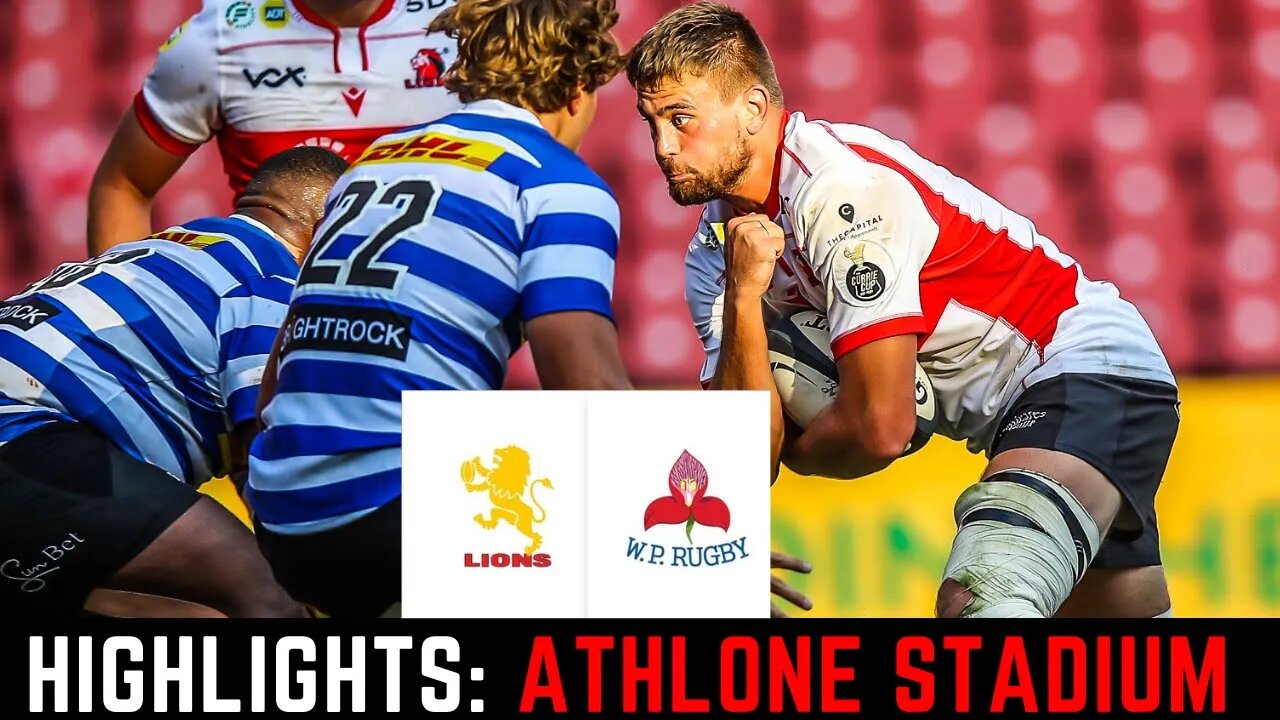 WP vs Lions: Match Highlights Currie Cup Premier: 2023/05/26: Athlone Stadium