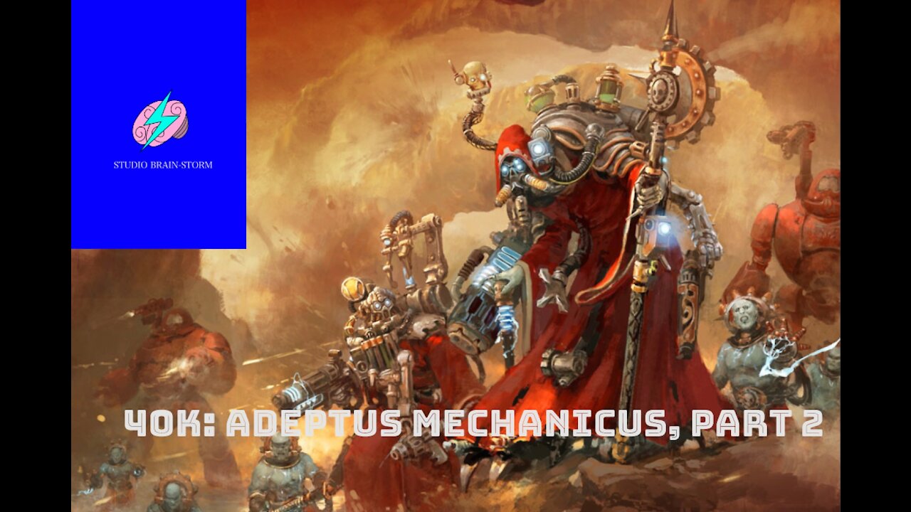 40K: The Organization and Armies of the Adeptus Mechanicus