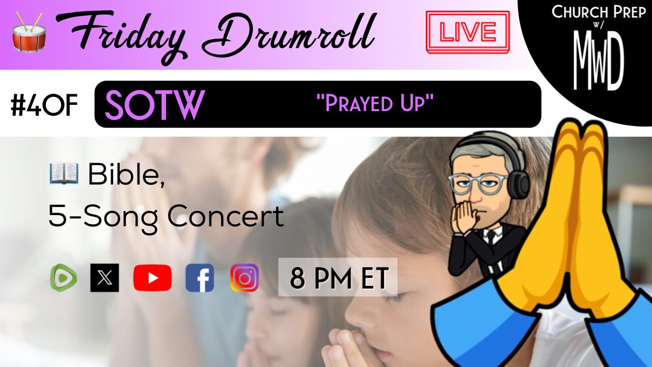 🥁 #40F 📖Bible: "Prayed Up" | Church Prep w/ MWD