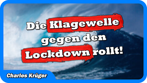 Die Klagewelle gegen den Lockdown rollt!