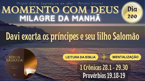 MOMENTO COM DEUS - MILAGRE DA MANHÃ - Dia 200/365 #biblia