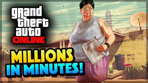GTA 5 Online MILLIONS IN MINUTES - INSANE FAST MONEY! (GTA 5 Money)