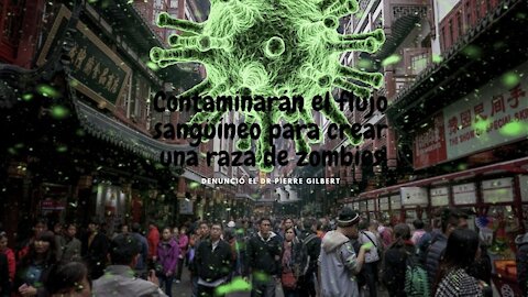 Contaminarán el flujo sanguíneo para crear una raza de zombis, denuncia Dr Pierre Gilbert