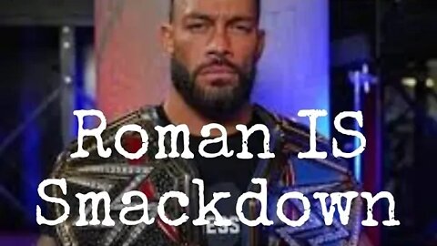 Roman is the ONLY REASON anyone watches Smackdown these days