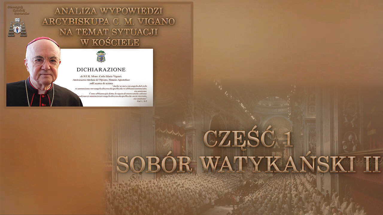 Analiza wypowiedzi arcybiskupa C. M. Vigano na temat sytuacji w Kościele /Część 1: Sobór Watykański II/