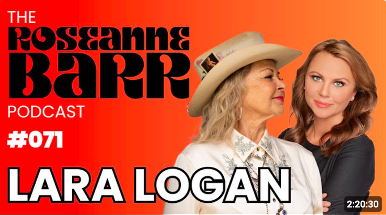 Lara Logan is Fearless | The Roseanne Barr Podcast #71