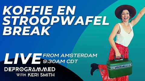 LIVE from Amsterdam: Koffie en Stroopwafel Break with Keri Smith