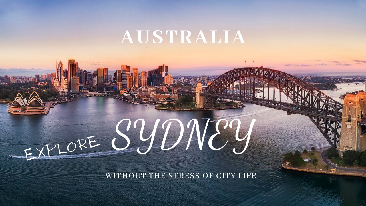 2021-SYDNEY-Relax and unwind and watch the Beauty of Sydney or skip to BLACK screen and just listen.