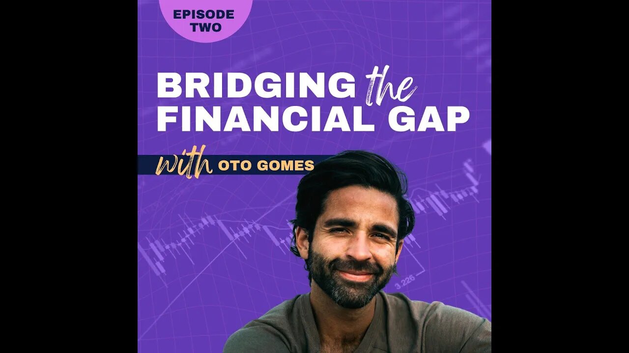 Bridging Financial Gap Ep 2