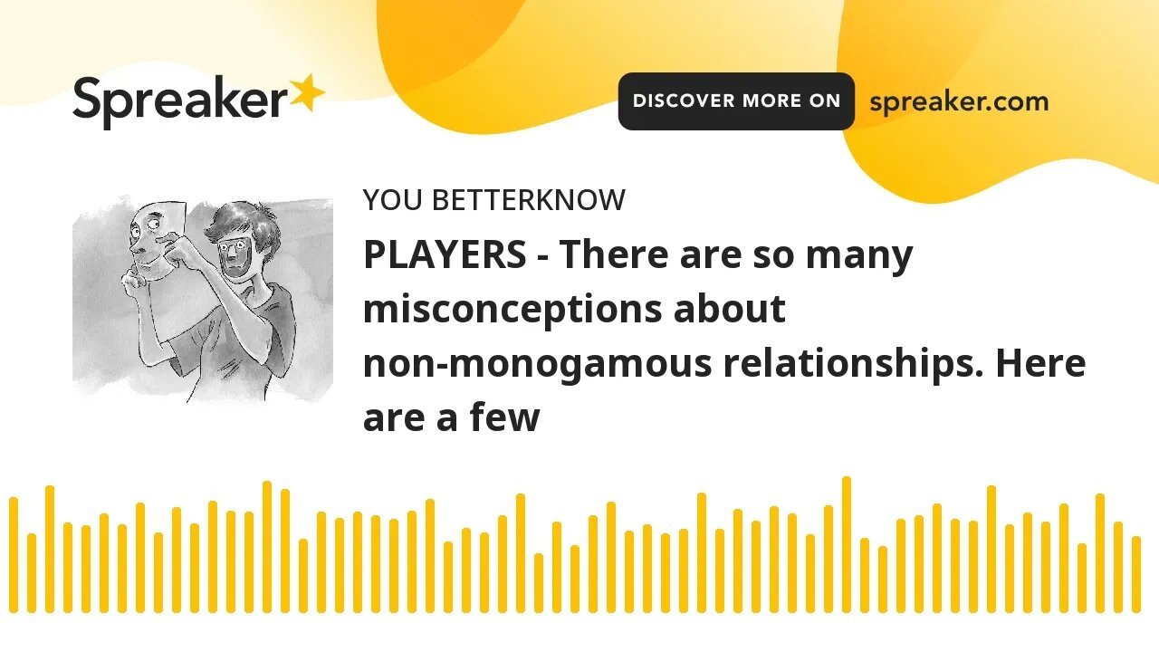 PLAYERS - There are so many misconceptions about non-monogamous relationships. Here are a few