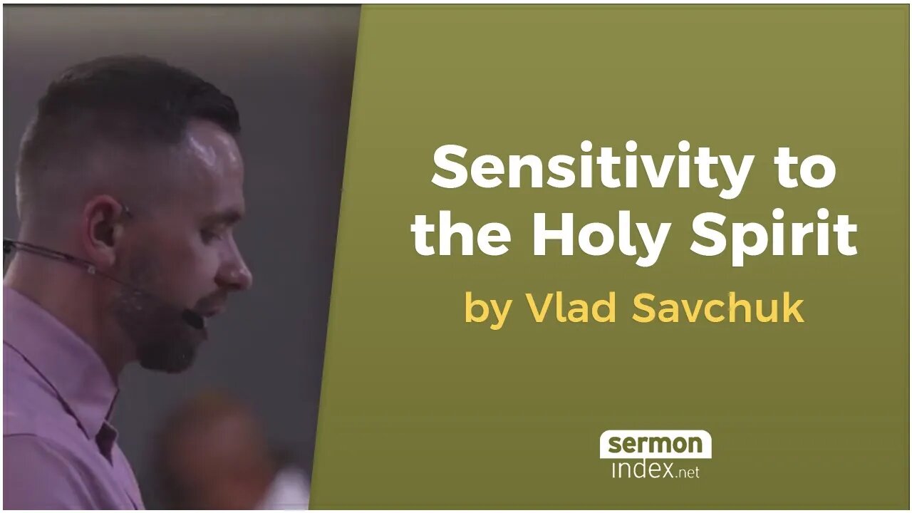 Sensitivity to the Holy Spirit by Vlad Savchuk