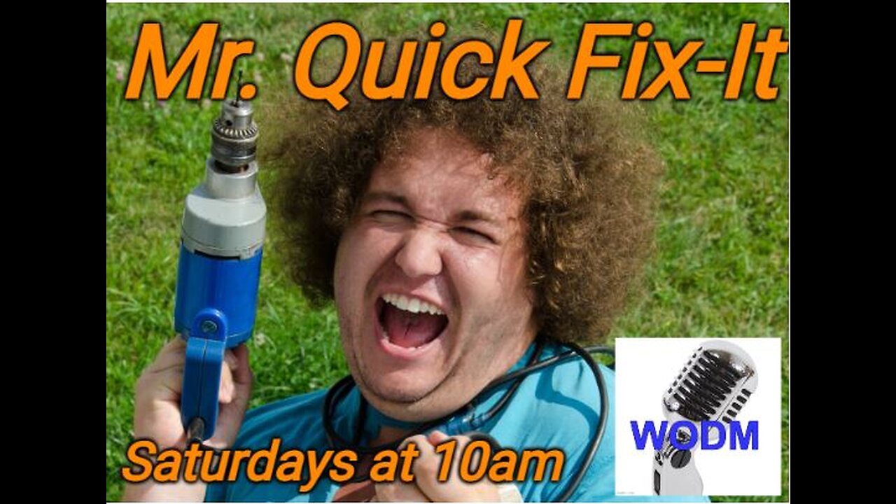 "WAIT ONE DAMN MINUTE!"... on Comedy. WODM ep. 091922: Mr. Quick Fix-It Show, a DIY nightmare!