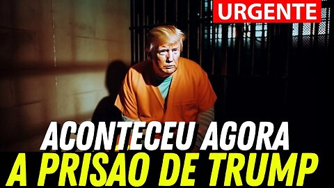 GRAVE O QUE ESTÁ POR TRÁS DA PRISÃO DE TRUMP