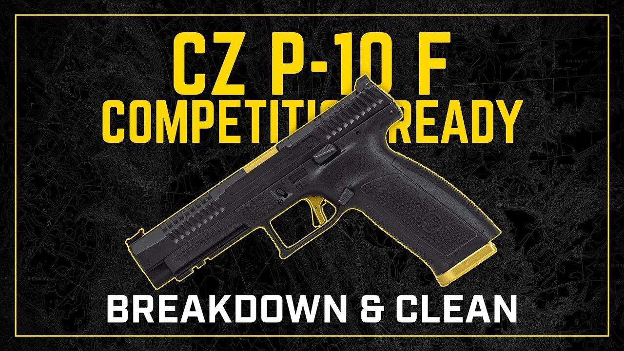 Gun Cleaning 101: How to Clean the CZ P-10 F Competition Ready Pistol