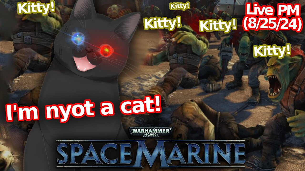 Nyata Necko (ultra derek) becomes a Space Marine (Warhammer) (PM Stream 08/25/24)