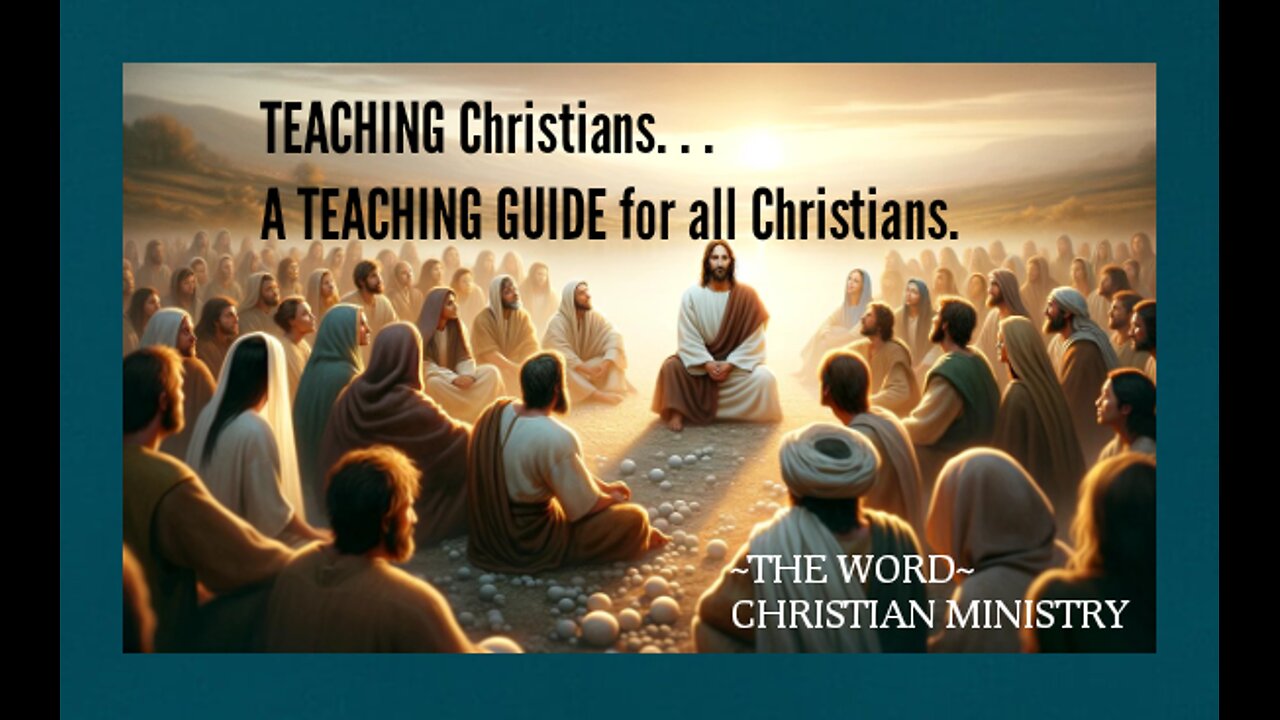 TEACHING CHRISTIANS, teaching them what?