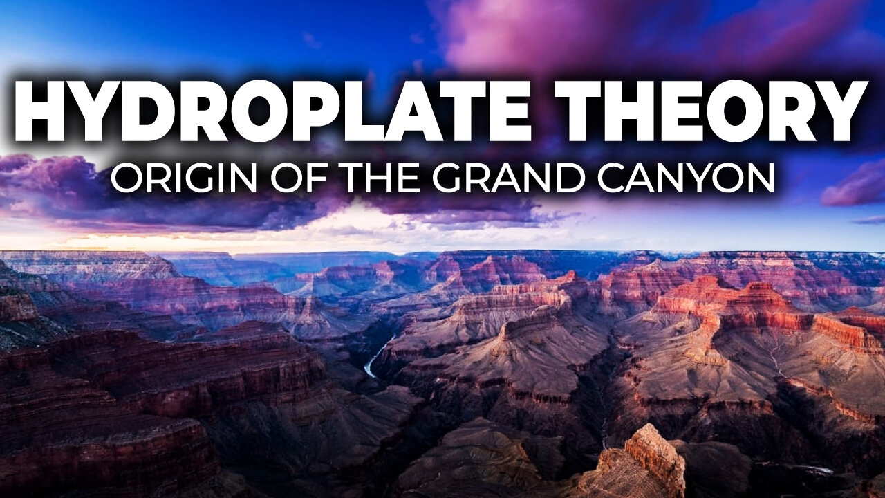 Hydroplate Theory: Origin of the Grand Canyon