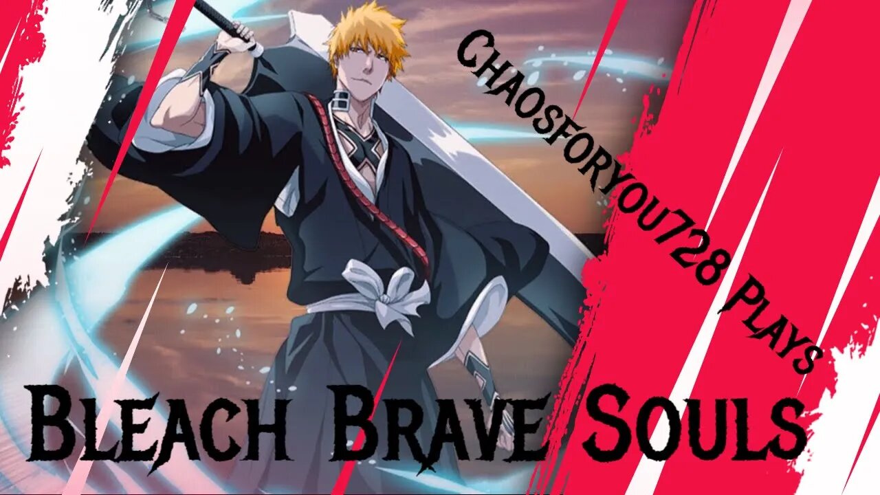 Chaosforyou728 Plays Bleach Brave Souls Part 3: The Rescue