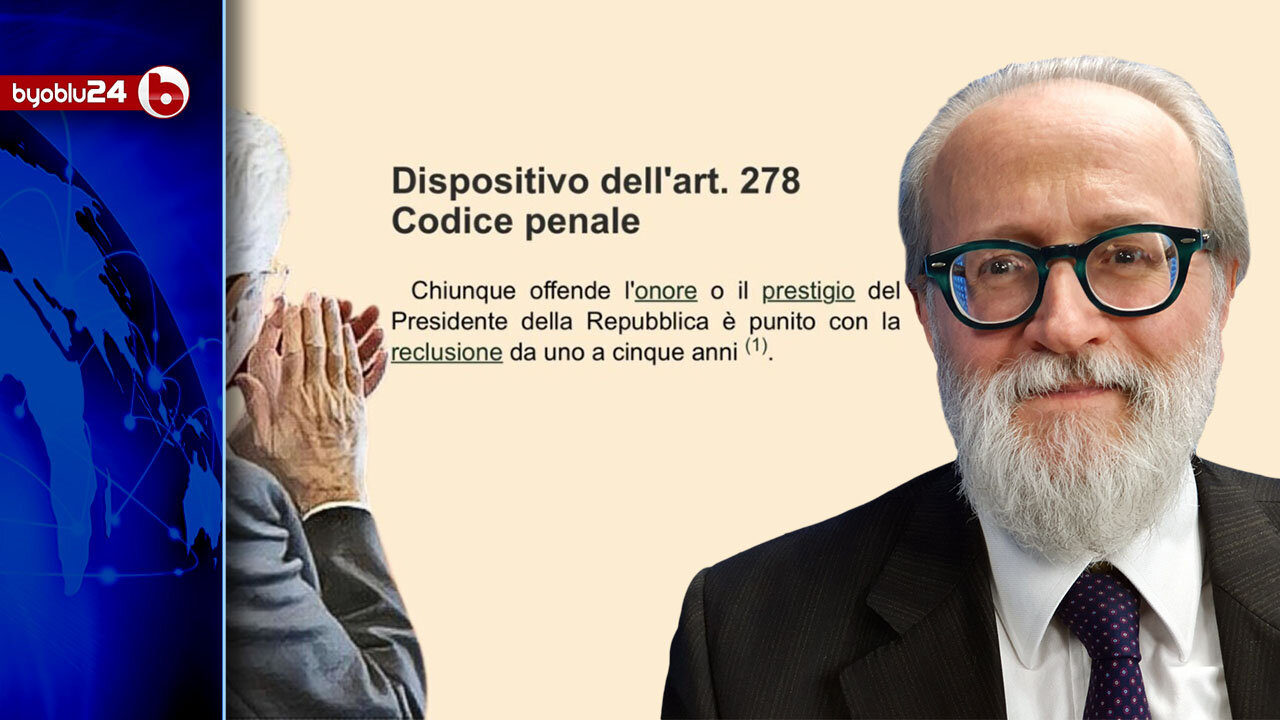 ART 278, VILIPENDIO DEL PRESIDENTE: UNA NORMA FASCISTA DA CANCELLARE