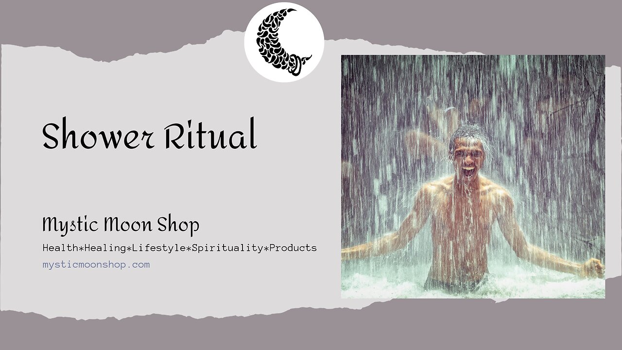 Shower Ritual - Use for Gratitude