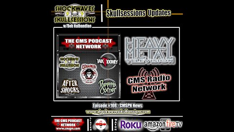 SS #108 | CMSPN Happenings/ Skullsessions Update