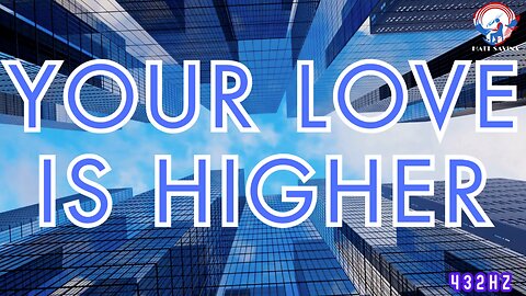 Your Love Is Higher - Matt Savina [432hz] GRACE WAVE Christian Radio