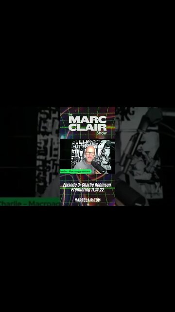 Marc Clair Show ep. 3 preview with Charlie Robinson