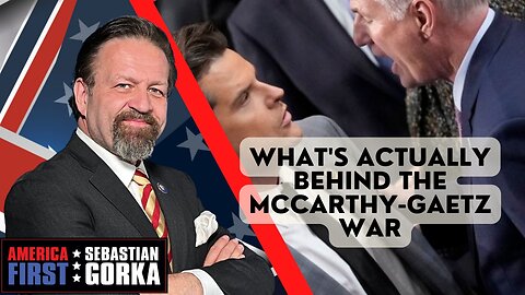 What's actually behind the McCarthy-Gaetz war. John Solomon with Sebastian Gorka