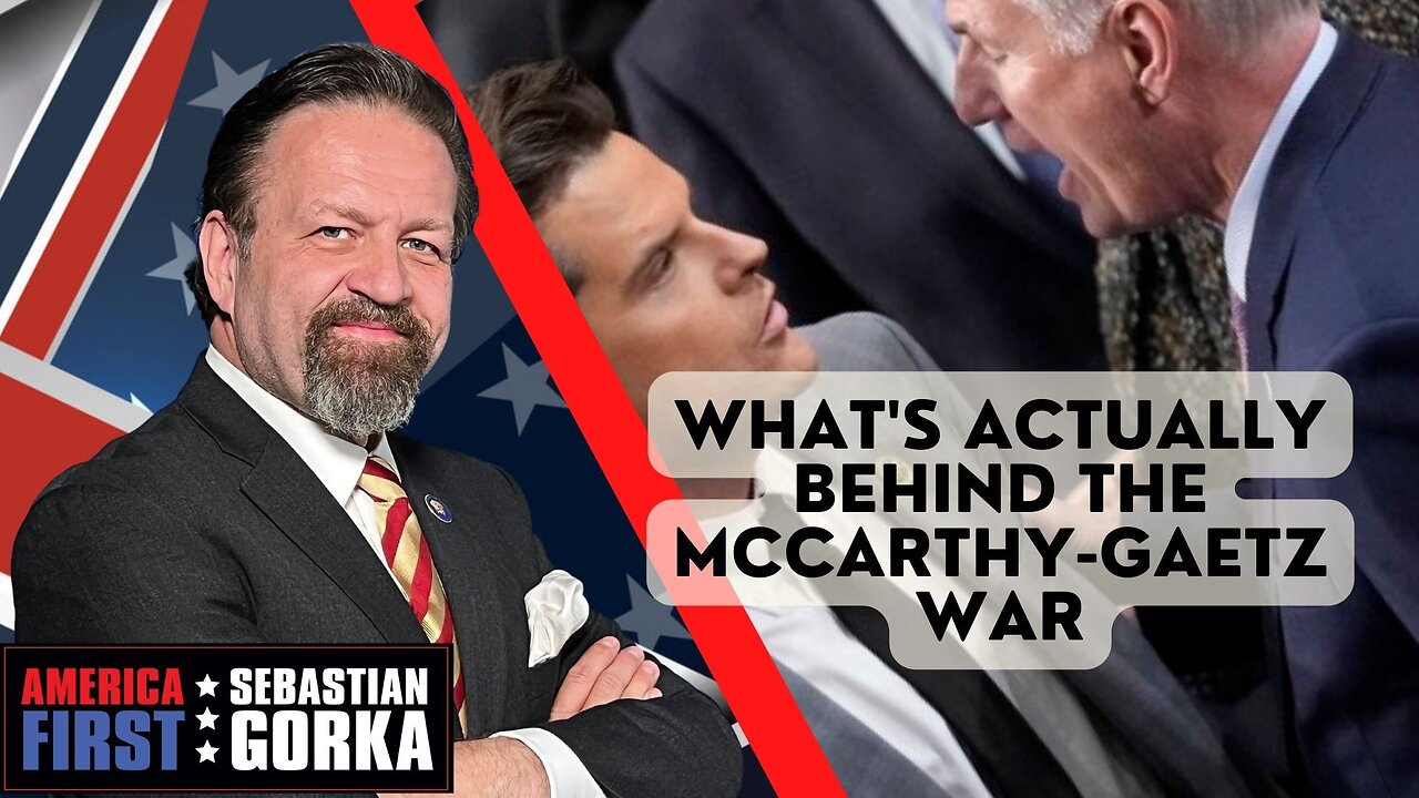 What's actually behind the McCarthy-Gaetz war. John Solomon with Sebastian Gorka