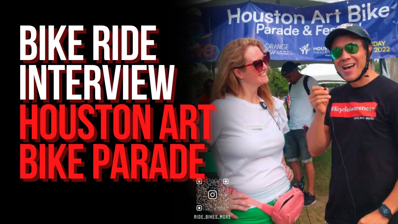 Bike Ride Interviews Houston Art Bike Parade & Festival | Cycling Show | Bicycle Podcast |Houston Tx