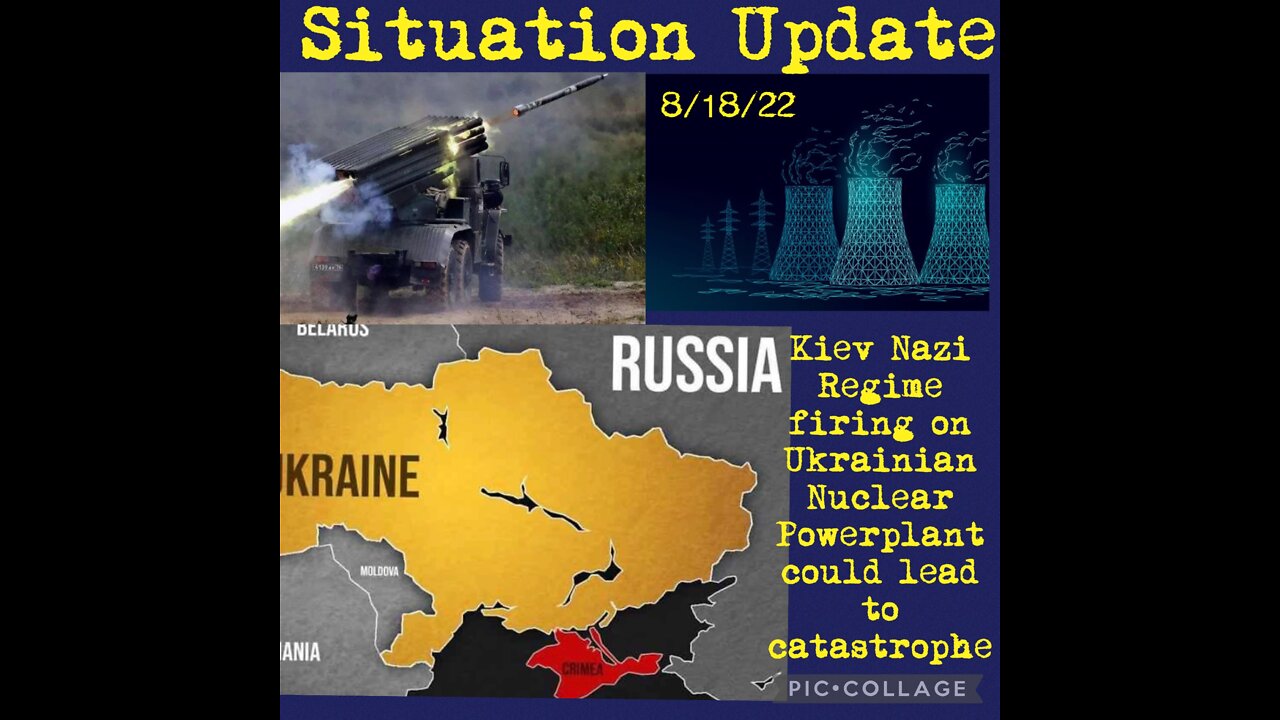 SITUATION UPDATE 8/18/22