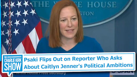 Psaki Flips Out on Reporter Who Asks About Caitlyn Jenner's Political Ambitions