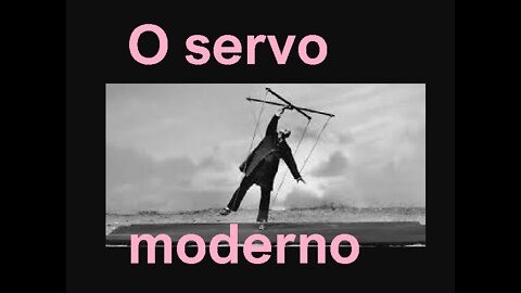 O servo moderno