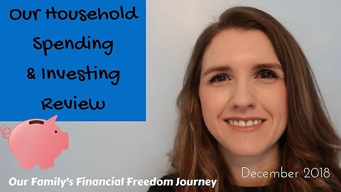 Budget With Me - December 2018 Spending & Investing Review