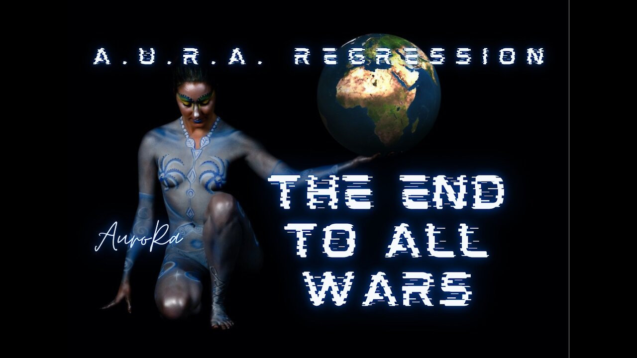 A.U.R.A. Regression | The End To All Wars