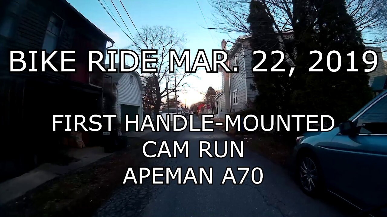 Bike Ride 2019-03-22 - First Handle-mounted Cam Run Apeman A70