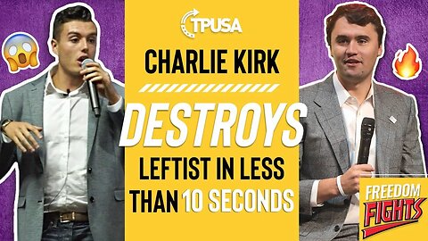 Charlie Kirk Destroys Leftist in Less Than 10 Seconds