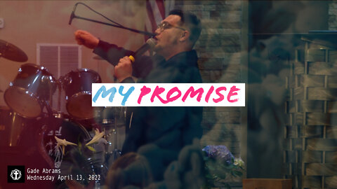 "My Promise" | Pastor Gade Abrams