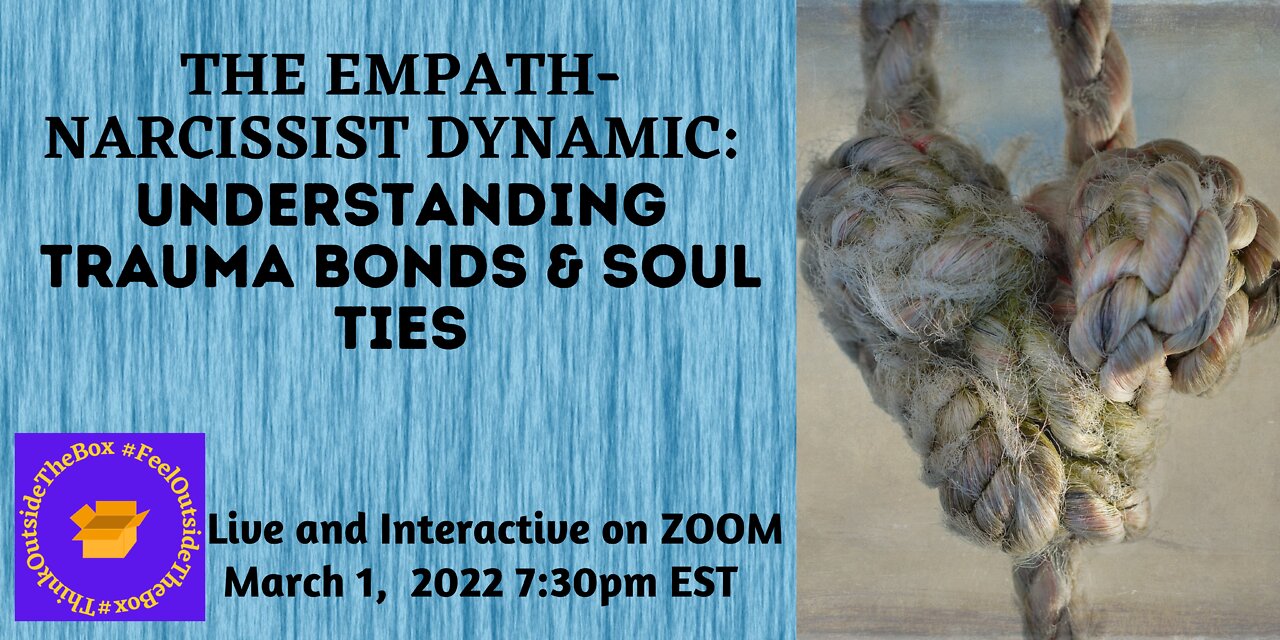 The Empath-Narcissist Dynamic: Trauma Bonds & Soul Ties