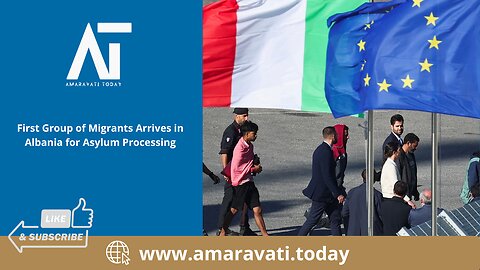 First Group of Migrants Arrives in Albania for Asylum Processing | Amaravati Today