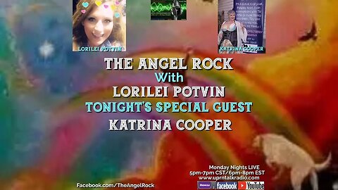 The Angel Rock with Lorilei Potvin & Guest Katrina Cooper