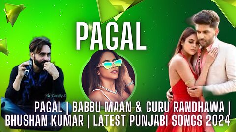 PAGAL | Babbu Maan & Guru Randhawa | Bhushan Kumar | Latest Punjabi Songs 2024