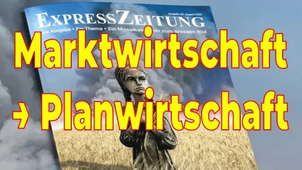 Der Übergang von der Marktwirtschaft zur Planwirtschaft – Hunger als Waffe – Expresszeitung 49