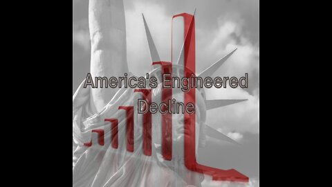 America's Engineered Decline