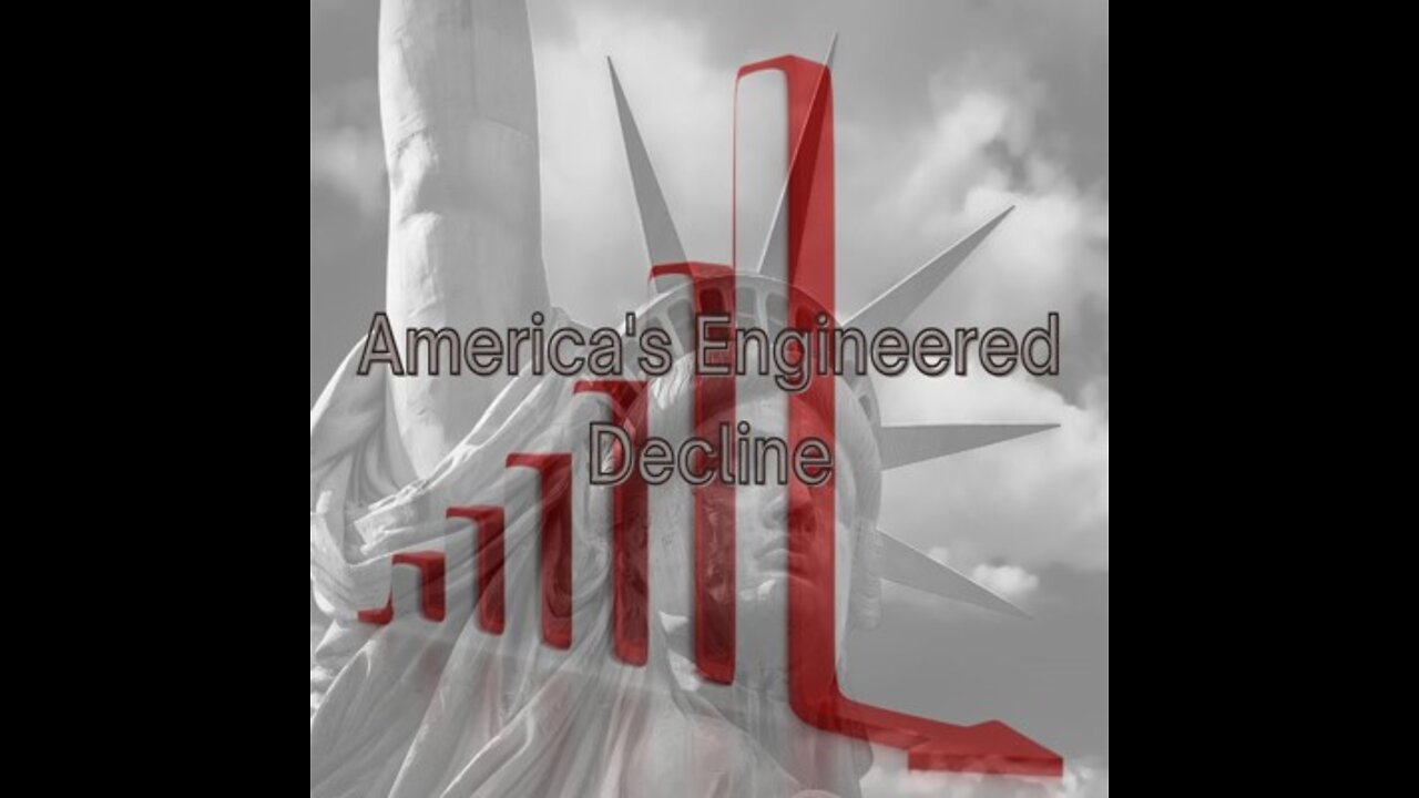 America's Engineered Decline