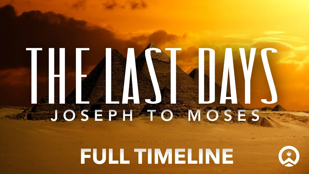 12/8/21 - The Last Days - Part 11: (FULL) Joseph To Moses Timeline