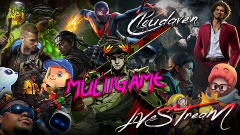 [-LIVE STREAM-]~CLOUDAVEN-MULTI GAME [GAMES] 10/25/23